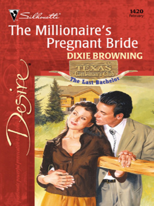 Title details for The Millionaire's Pregnant Bride by Dixie Browning - Available